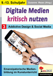 Digitale Medien kritisch nutzen 3: Addictive Design & Social Media