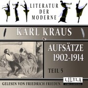 Aufsätze 1902-1914 - Teil 5
