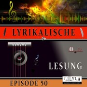 Lyrikalische Lesung Episode 50