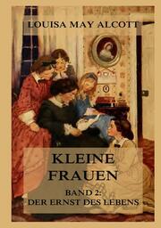 Kleine Frauen, Band 2: Der Ernst des Lebens - Cover