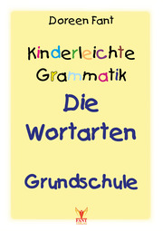 Kinderleichte Grammatik: Die Wortarten Grundschule
