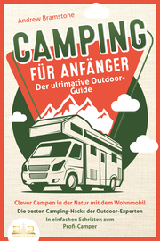 CAMPING FÜR ANFÄNGER - Der ultimative Outdoor-Guide - Cover