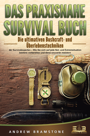 Das praxisnahe Survival Buch