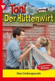 Toni der Hüttenwirt 419 - Heimatroman