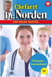 Chefarzt Dr. Norden - Sammelband 1 - Arztroman