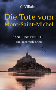 Sandrine Perrot - Die Tote vom Mont-Saint-Michel