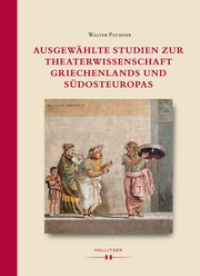 Ausgewählte Studien zur Theaterwissenschaft Griechenlands und Südosteuropas - Cover