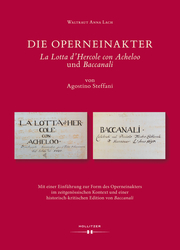 Die Operneinakter 'La Lotta d'Hercole con Acheloo' und 'Baccanali' von Agostino Steffani