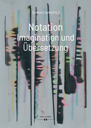Notation. Imagination und Übersetzung - Cover