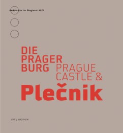 Die Prager Burg & Plecnik/Prague Castle & Plecnik