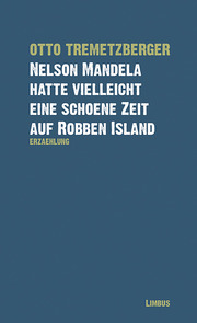 Nelson Mandela hatte vielleicht eine schöne Zeit auf Robben Island