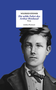 Die wilde Fahrt des Arthur Rimbaud - Cover