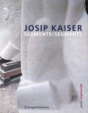 Josip Kaiser: Segmente/Segments