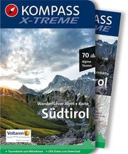 KOMPASS Wanderführer X-treme Südtirol, 70 Alpine Touren