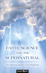 FAITH, SCIENCE AND THE SUPERNATURAL
