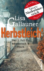 Herbstleich: Der 2. Fall für Mörderisch und Fesch. Österreich-Krimi - Cover