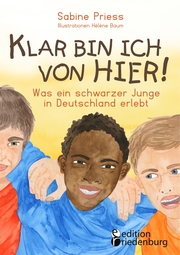Klar bin ich von hier! Was ein schwarzer Junge in Deutschland erlebt (Kinder- und Jugendbuch) - Cover