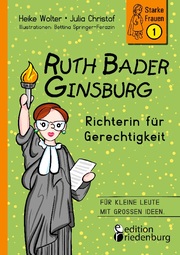 Ruth Bader Ginsburg - Richterin für Gerechtigkeit