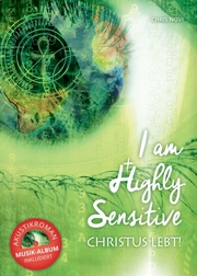 I am Highly Sensitive - Christus lebt!