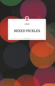 Mixed Pickles. Life is a Story - story.one