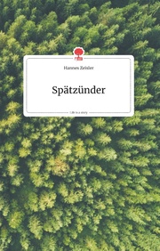 Spätzünder. Life is a Story - story.one - Cover