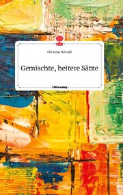 Gemischte, heitere Sätze. Life is a Story - story.one