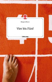 Vier bis Fünf. Life is a Story - story.one