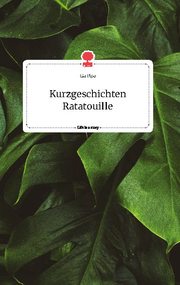 Kurzgeschichten Ratatouille. Life is a Story - story.one