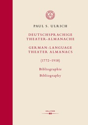 Deutschsprachige Theater-Almanache/German-language Theater Almanacs (1772-1918)