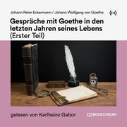 Gespräche mit Goethe in den letzten Jahren seines Lebens (Erster Teil) - Cover