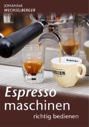Espressomaschinen richtig bedienen
