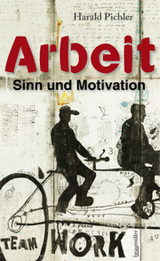 Arbeit - Sinn und Motivation - Cover