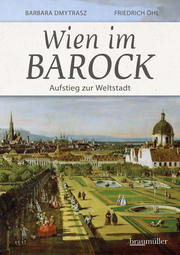 Wien im Barock - Aufstieg zur Weltstadt