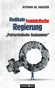 Radikale feministische Regierung 'Patriarchalische Gaskammer'