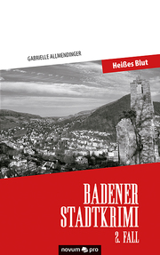 Badener Stadtkrimi - Heißes Blut