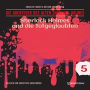 Sherlock Holmes und die Totgeglaubten