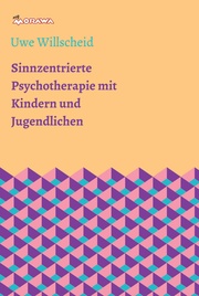 Sinnzentrierte Psychotherapie mit Kindern und Jugendlichen