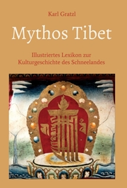 Mythos Tibet - Illustriertes Lexikon zur Kulturgeschichte des Schneelandes - Cover