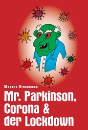 Mr. Parkinson, Corona & der Lockdown