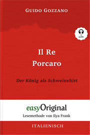Il Re Porcaro / Der König als Schweinehirt (mit Audio)