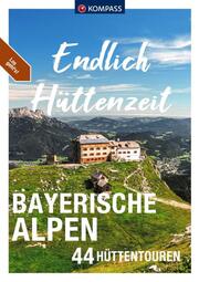 Endlich Hüttenzeit - Bayerische Alpen