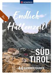 Endlich Hüttenzeit - Südtirol