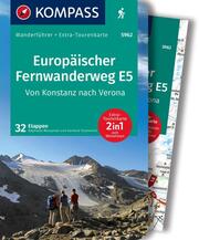KOMPASS Wanderführer Europäischer Fernwanderweg E5, Von Konstanz nach Verona, 32 Etappen mit Extra-Tourenkarte - Cover