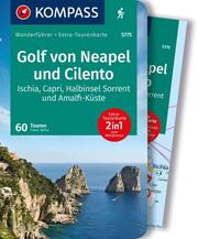 KOMPASS Wanderführer Golf von Neapel und Cilento - Ischia, Capri, Halbinsel Sorrent und Amalfi-Küste, 60 Touren