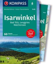 KOMPASS Wanderführer Isarwinkel, Bad Tölz, Lenggries, Walchensee, 60 Touren mit Extra-Tourenkarte
