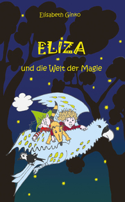Eliza und die Welt der Magie