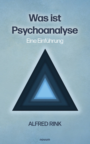 Was ist Psychoanalyse - Eine Einführung