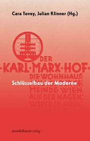 Karl-Marx-Hof - Schlüsselbau der Moderne