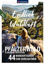 KOMPASS Endlich Waldluft - Pfälzerwald & Deutsche Weinstraße - Cover