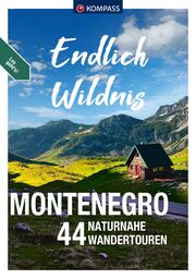 KOMPASS Endlich Wildnis - Montenegro - Cover